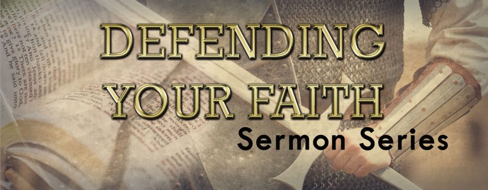 defending your faith web banner copy – Eastwood Baptist Church